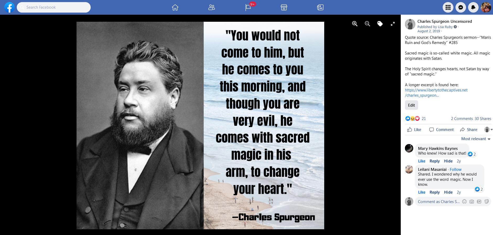 Charles Spurgeon said that Christ comes with sacred magic to change your heart. 